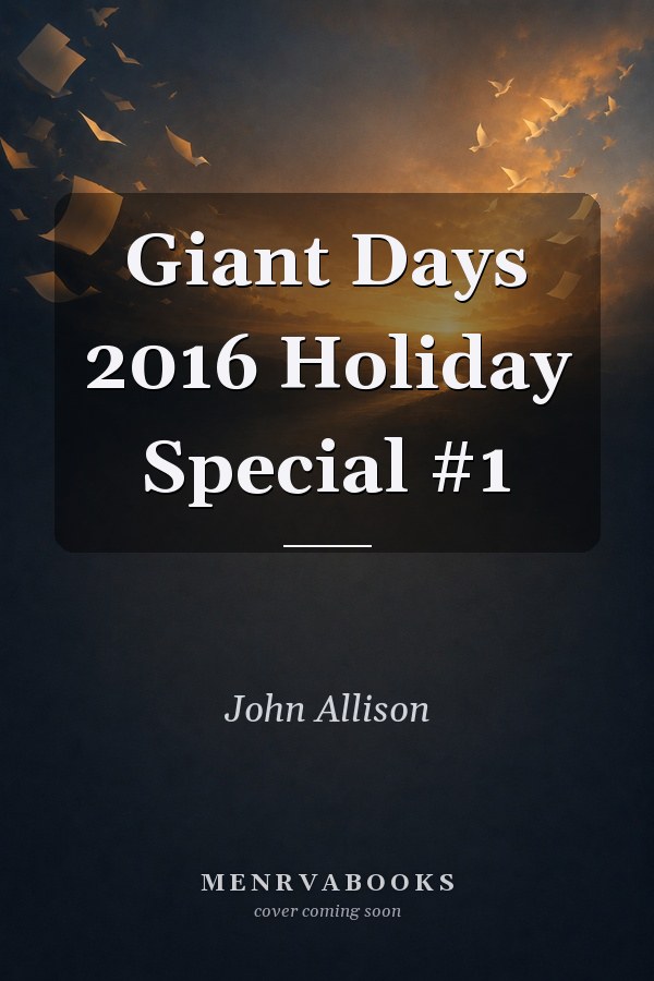Giant Days 2016 Holiday Special #1