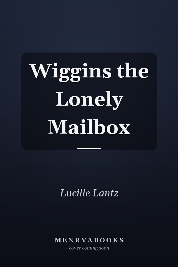 Wiggins the Lonely Mailbox