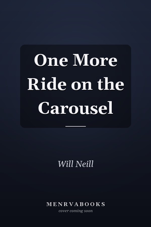 One More Ride on the Carousel