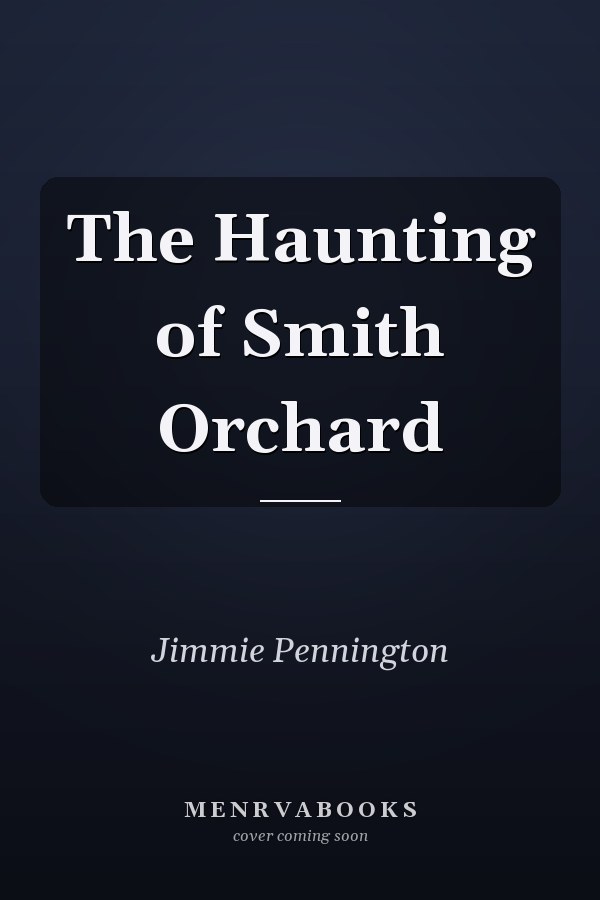 The Haunting of Smith Orchard