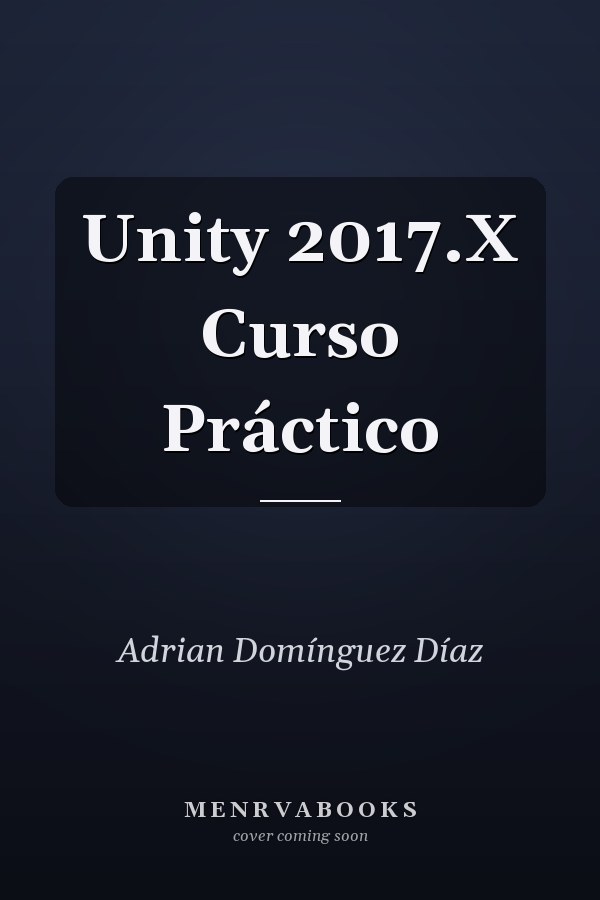 Unity 2017.X Curso Práctico