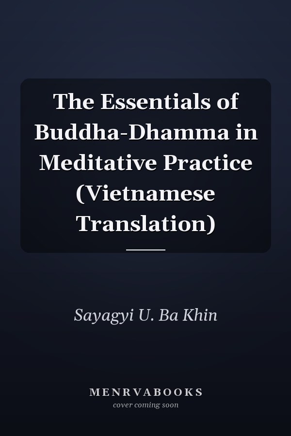 The Essentials of Buddha-Dhamma in Meditative Practice (Vietnamese Translation)