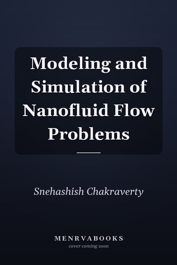 Modeling and Simulation of Nanofluid Flow Problems