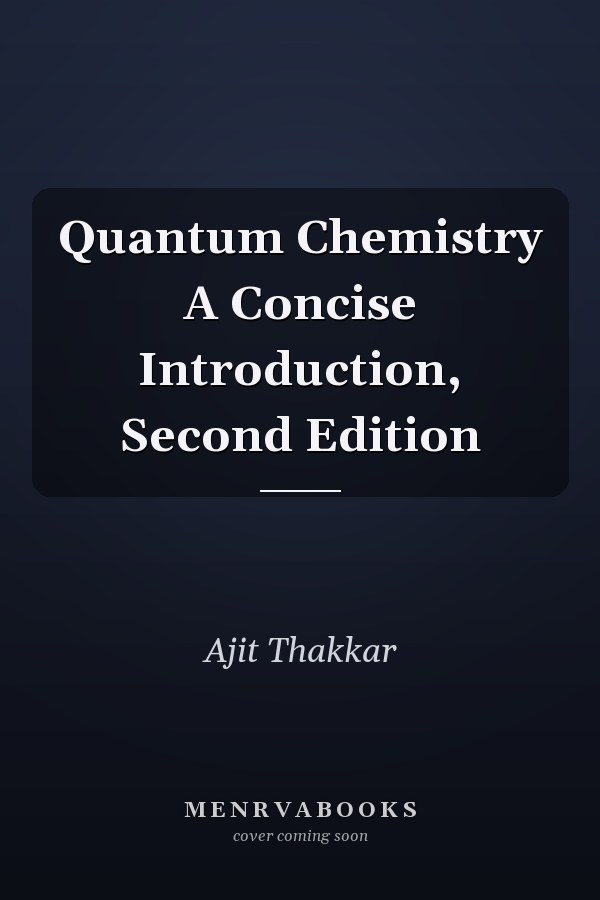 Quantum Chemistry A Concise Introduction, Second Edition