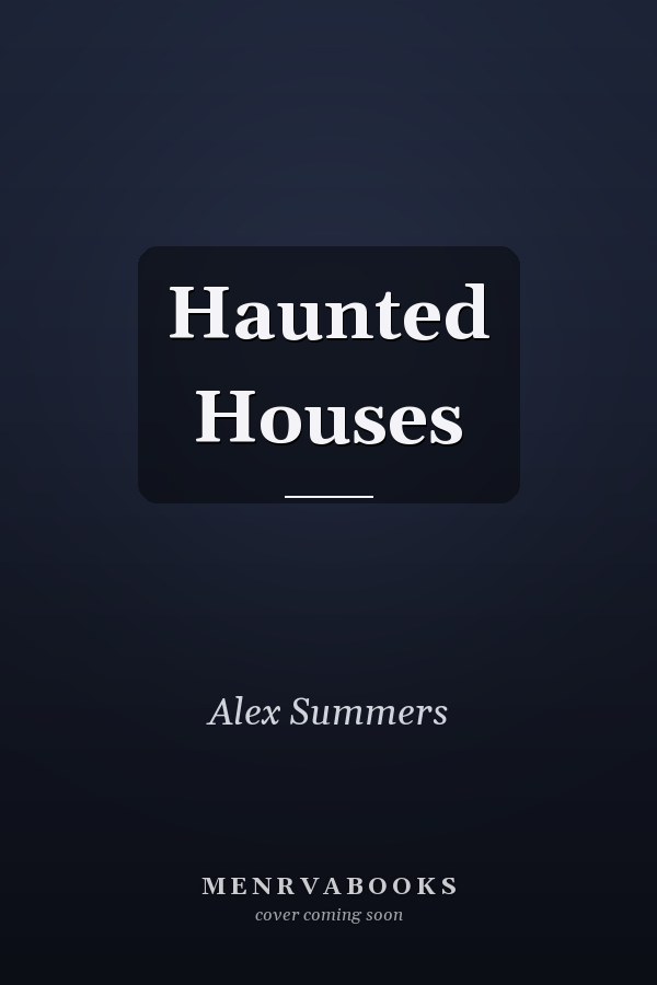 Haunted Houses