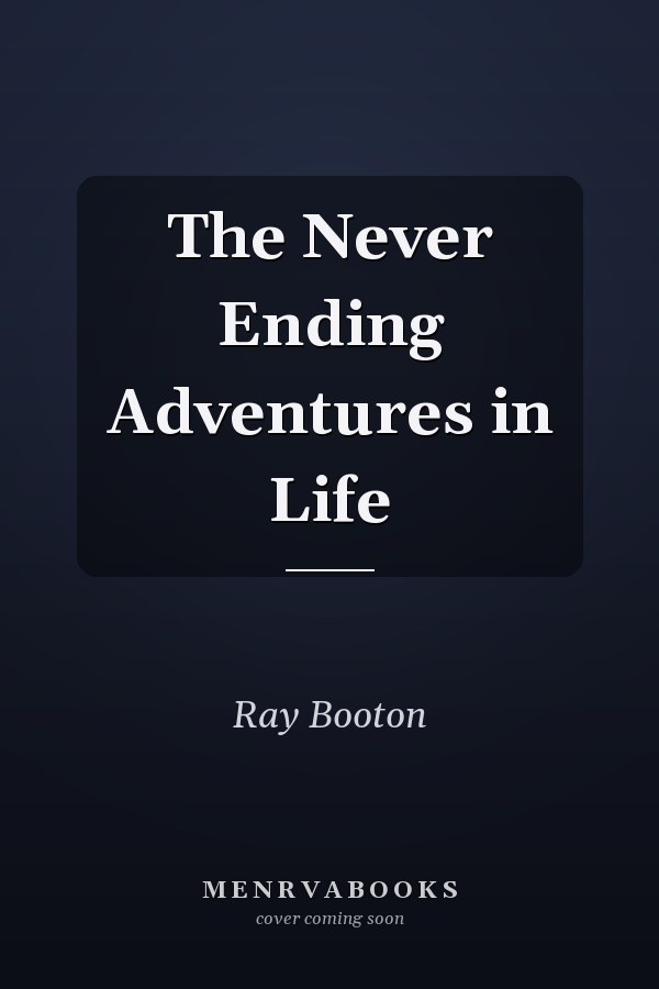The Never Ending Adventures in Life