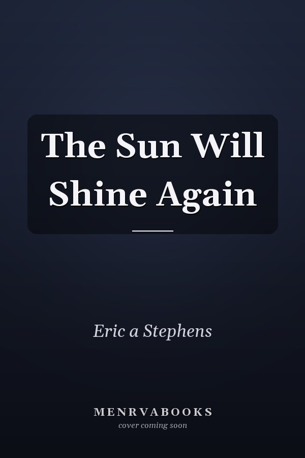 The Sun Will Shine Again