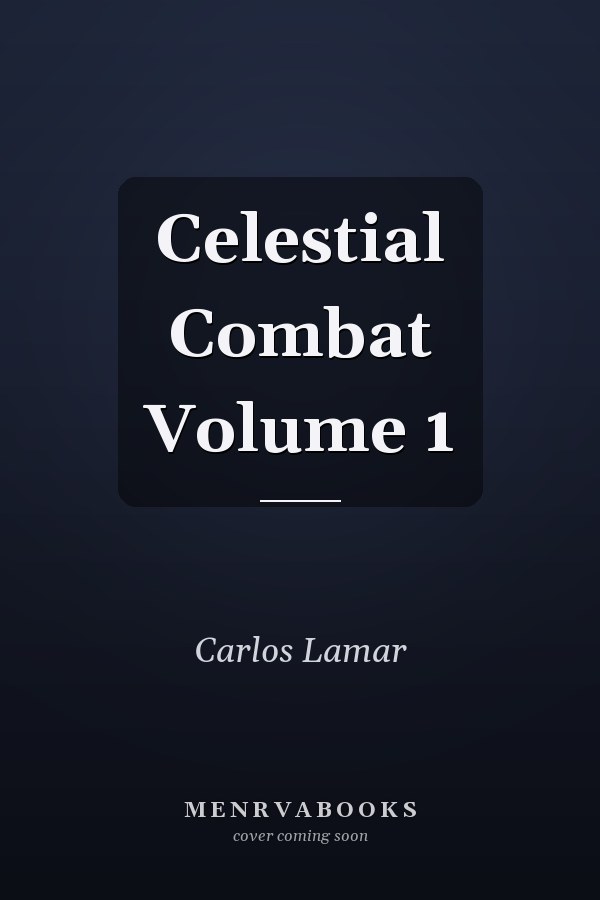 Celestial Combat Volume 1