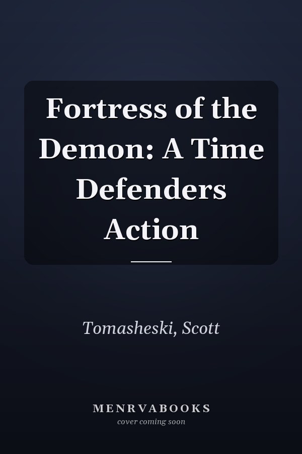 Fortress of the Demon: A Time Defenders Action