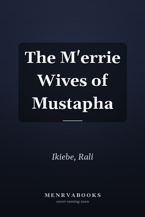 The M'errie Wives of Mustapha