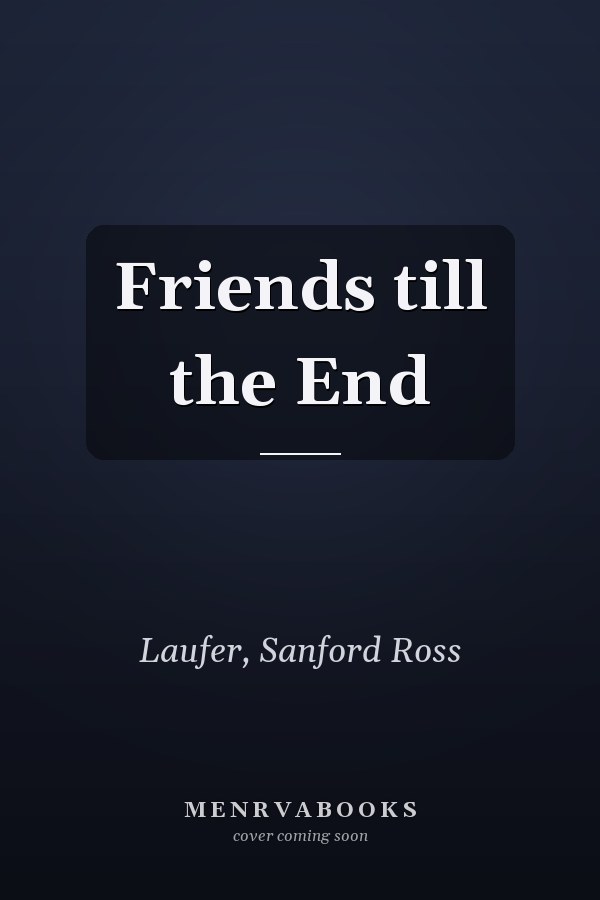 Friends till the End