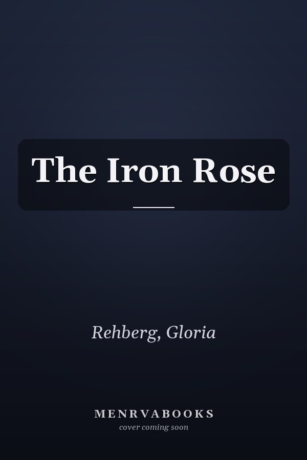 The Iron Rose
