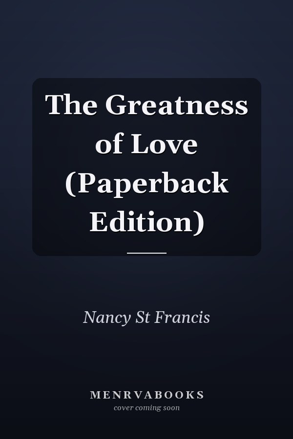 The Greatness of Love (Paperback Edition)