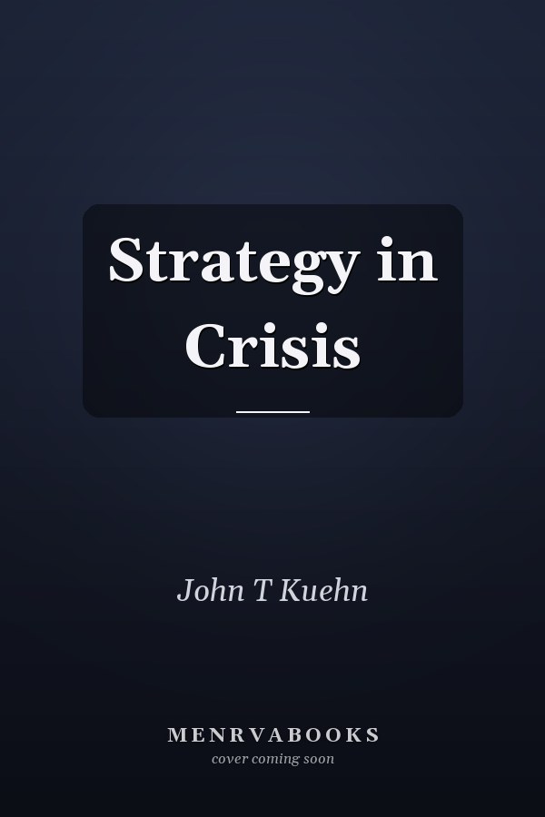 Strategy in Crisis