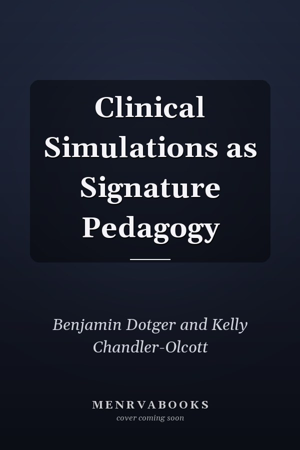 Clinical Simulations as Signature Pedagogy