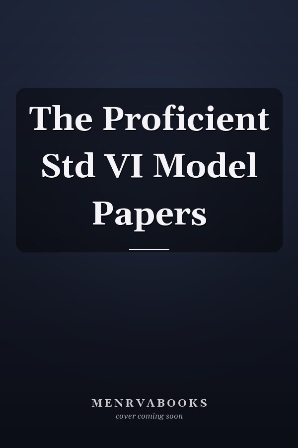 The Proficient Std VI Model Papers