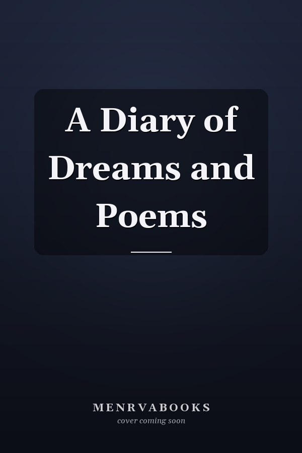 A Diary of Dreams and Poems
