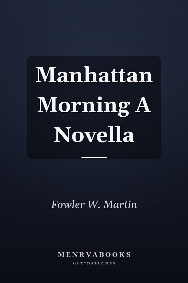Manhattan Morning A Novella