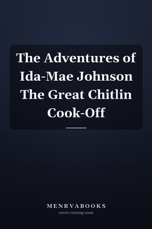 The Adventures of Ida-Mae Johnson The Great Chitlin Cook-Off