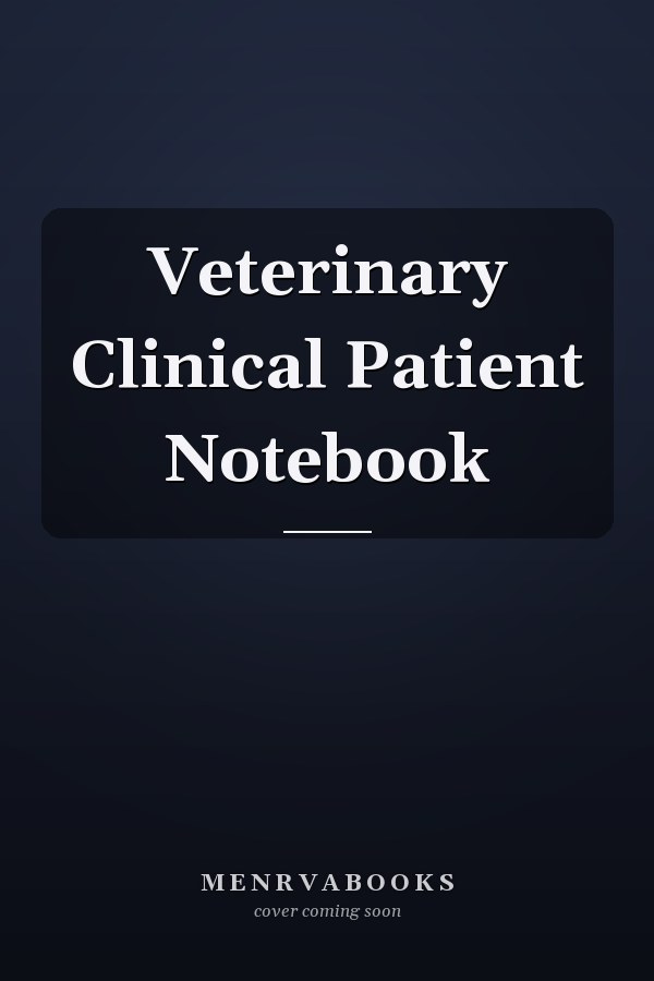 Veterinary Clinical Patient Notebook
