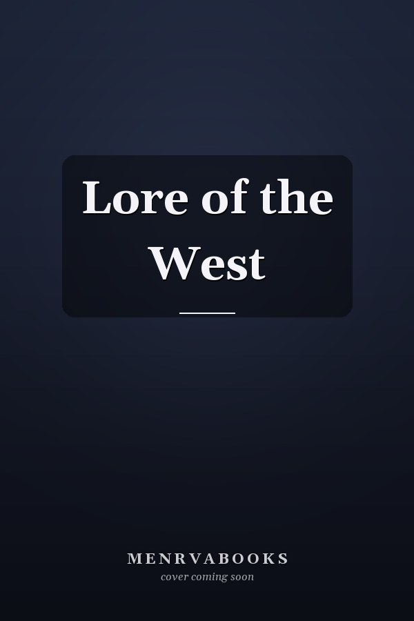 Lore of the West