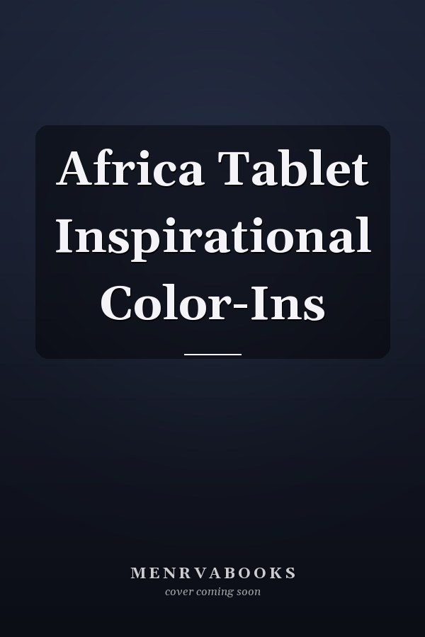 Africa Tablet Inspirational Color-Ins