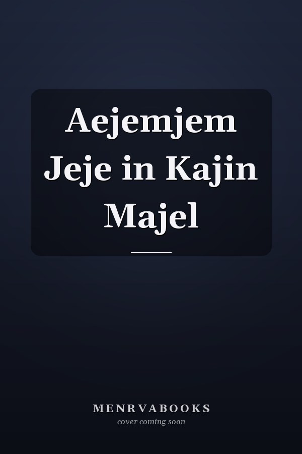 Aejemjem Jeje in Kajin Majel