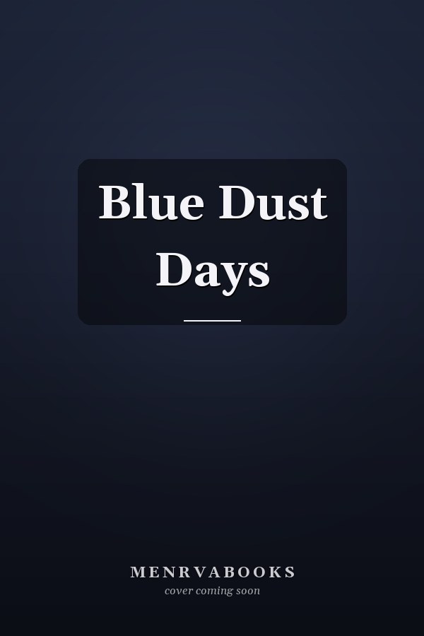 Blue Dust Days