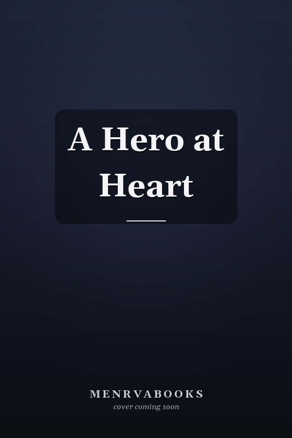A Hero at Heart