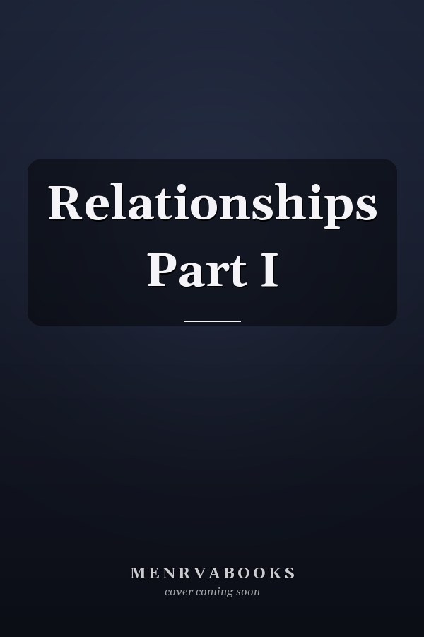 Relationships Part I