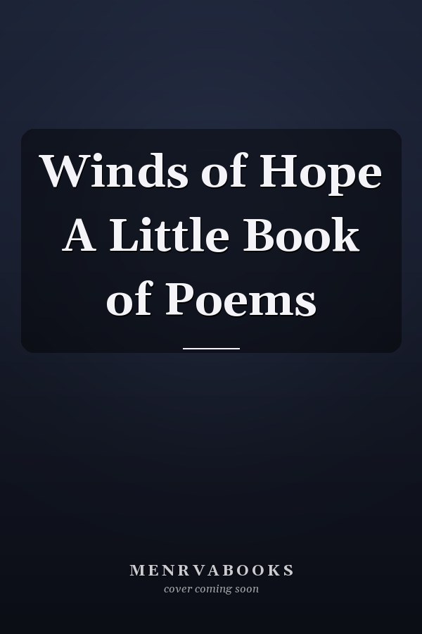 Winds of Hope A Little Book of Poems