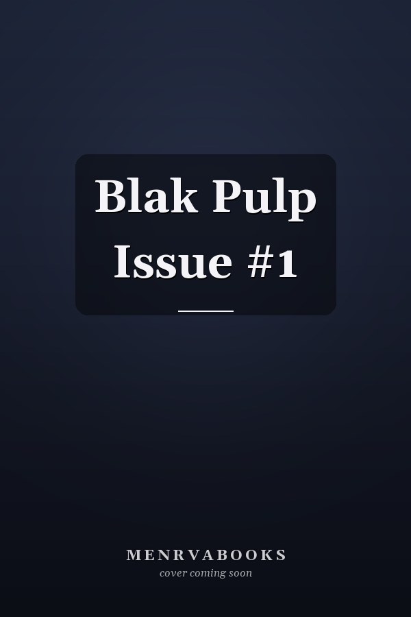 Blak Pulp Issue #1