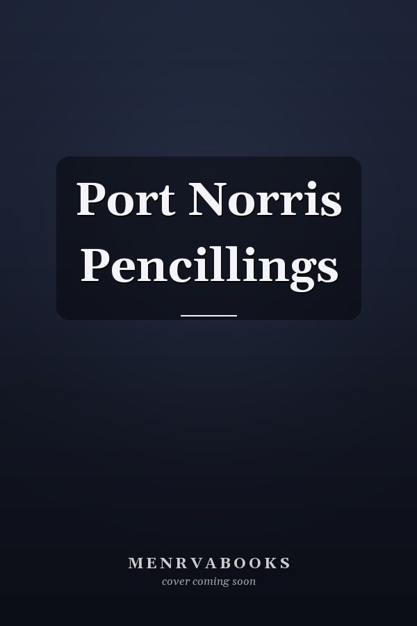 Port Norris Pencillings