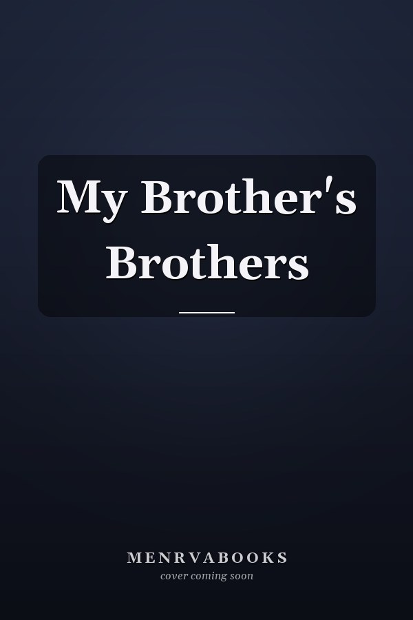 My Brother's Brothers