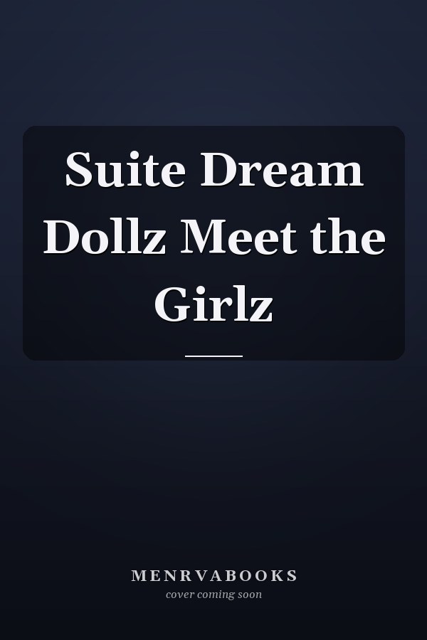 Suite Dream Dollz Meet the Girlz