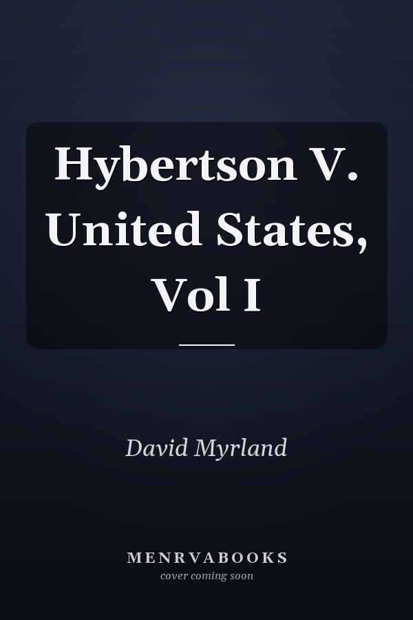 Hybertson V. United States, Vol I