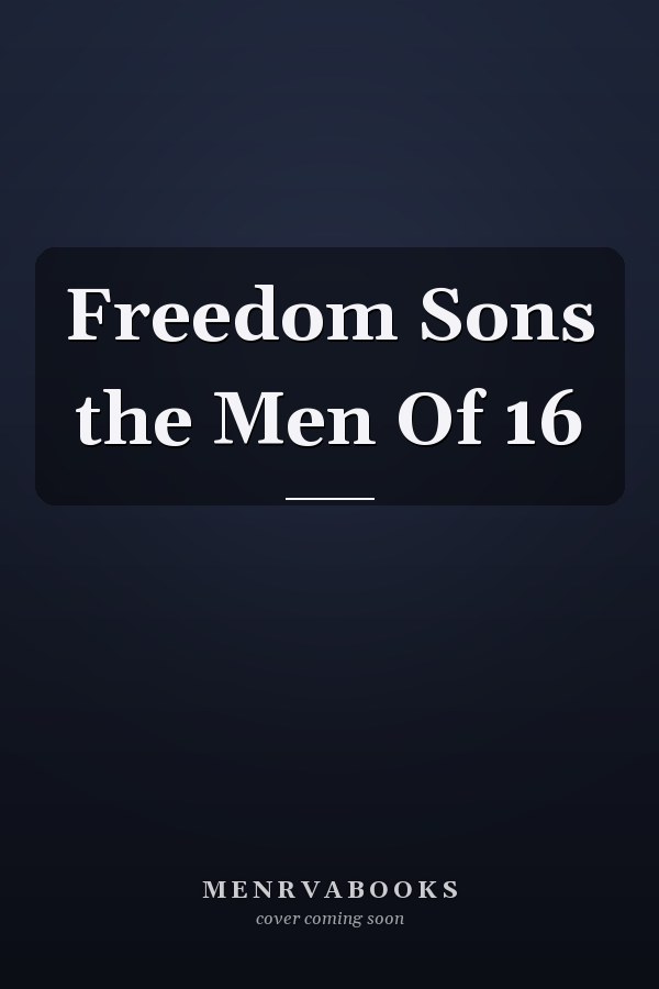 Freedom Sons the Men Of 16