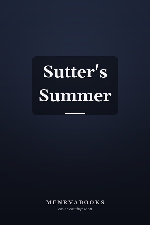 Sutter's Summer