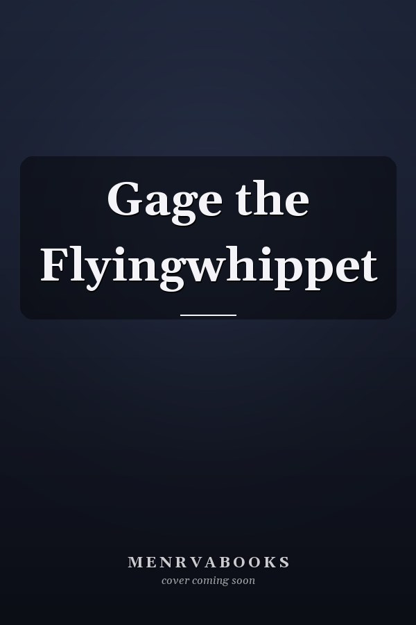 Gage the Flyingwhippet