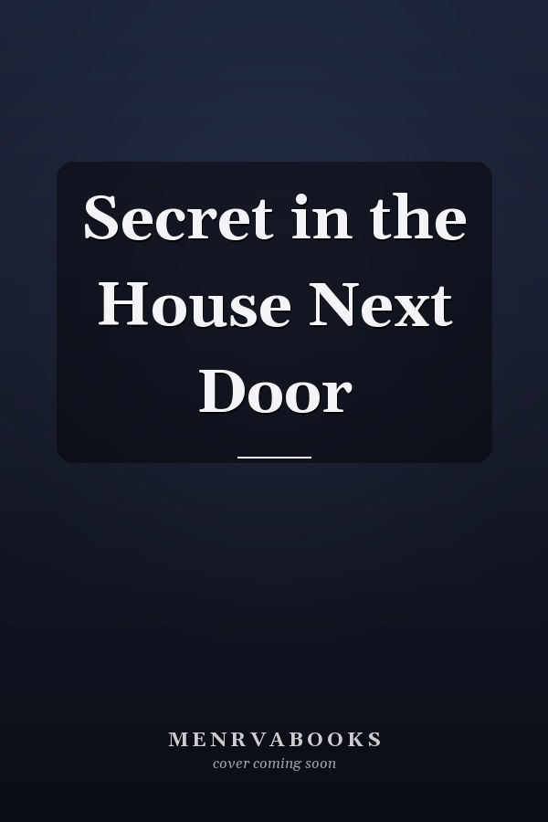 Secret in the House Next Door