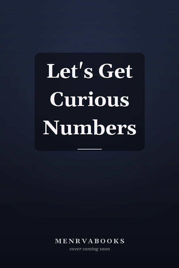 Let's Get Curious Numbers
