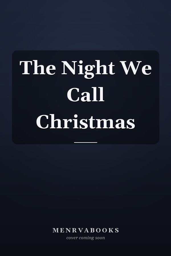The Night We Call Christmas