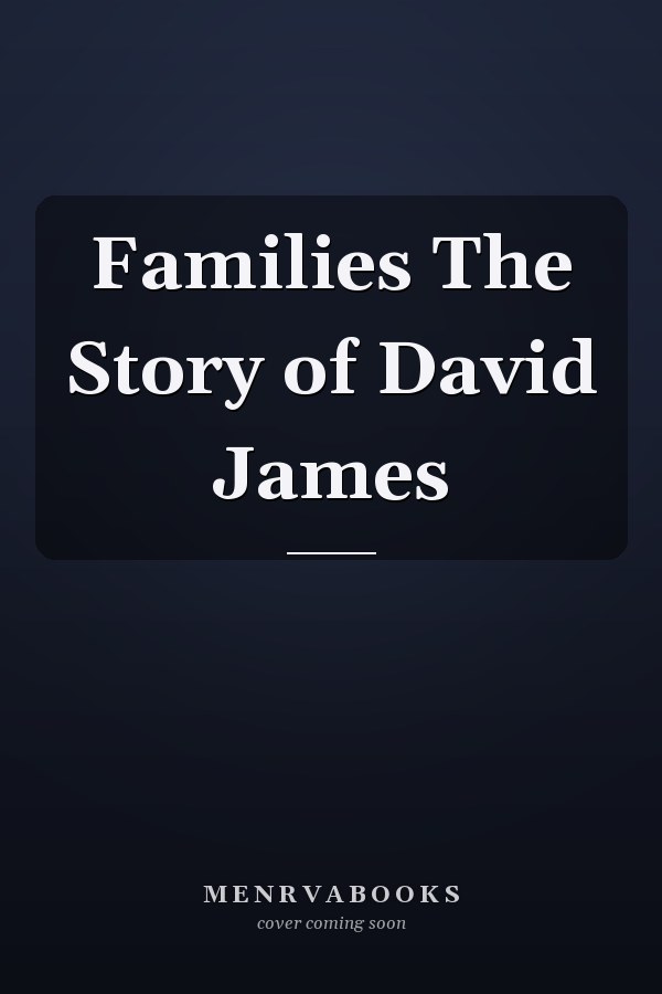 Families The Story of David James