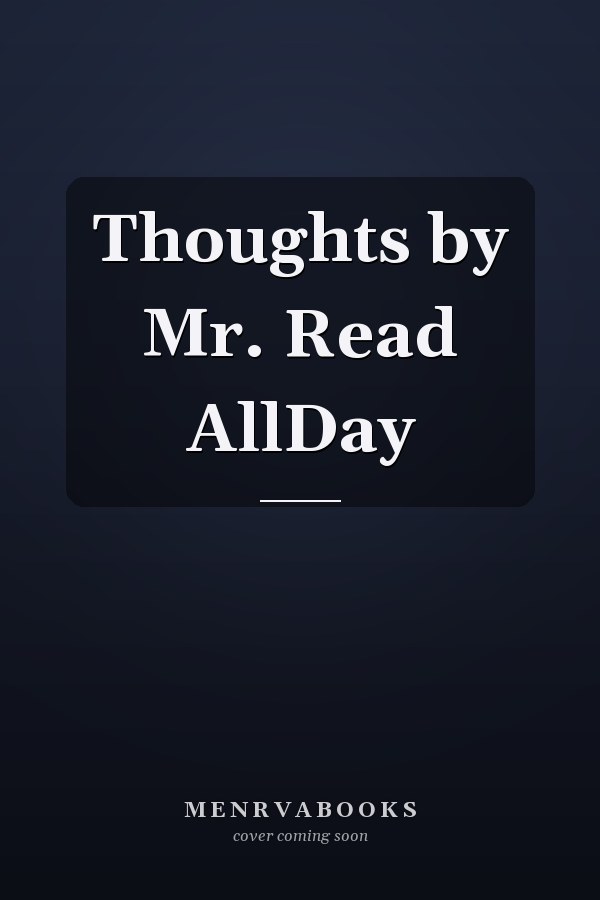 Thoughts by Mr. Read AllDay