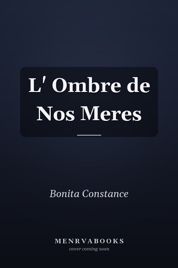 L' Ombre de Nos Meres