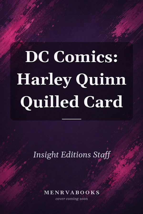 DC Comics: Harley Quinn Quilled Card