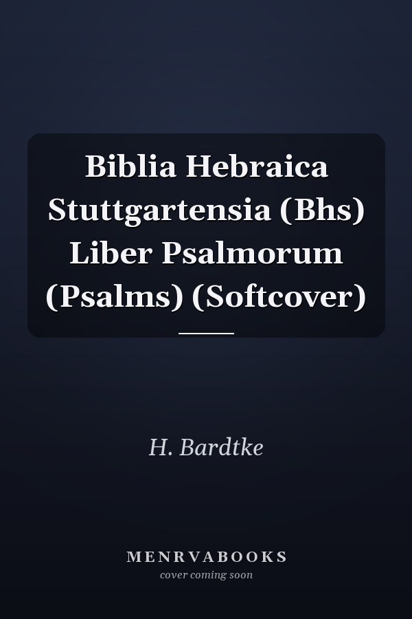 Biblia Hebraica Stuttgartensia (Bhs) Liber Psalmorum (Psalms) (Softcover)