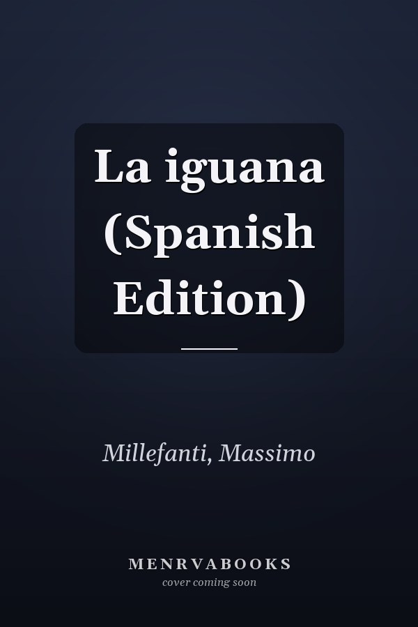 La iguana (Spanish Edition)