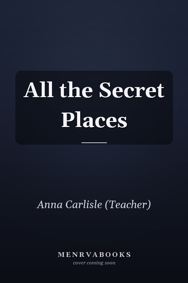 All the Secret Places
