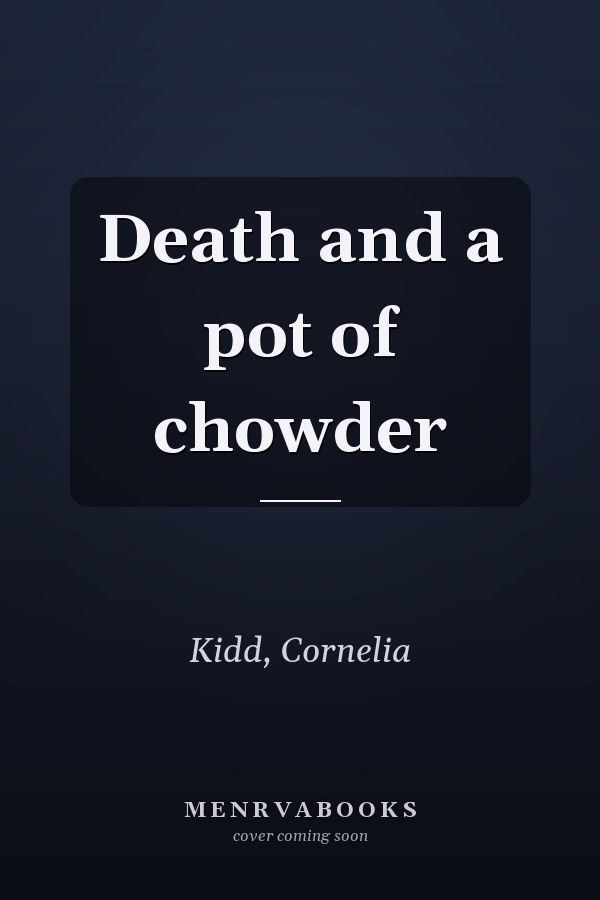 Death and a pot of chowder